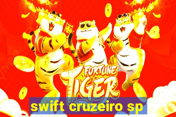 swift cruzeiro sp